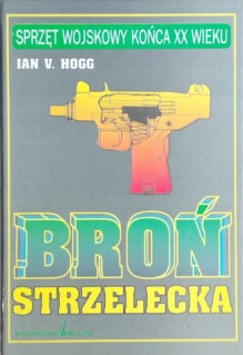Broń Strzelecka - Ian V. Hogg